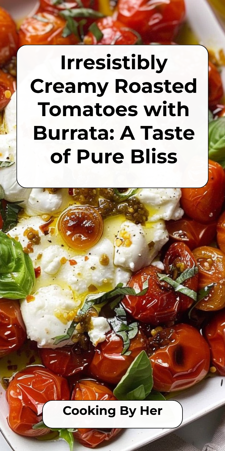 Burrata with Roasted Tomatoes