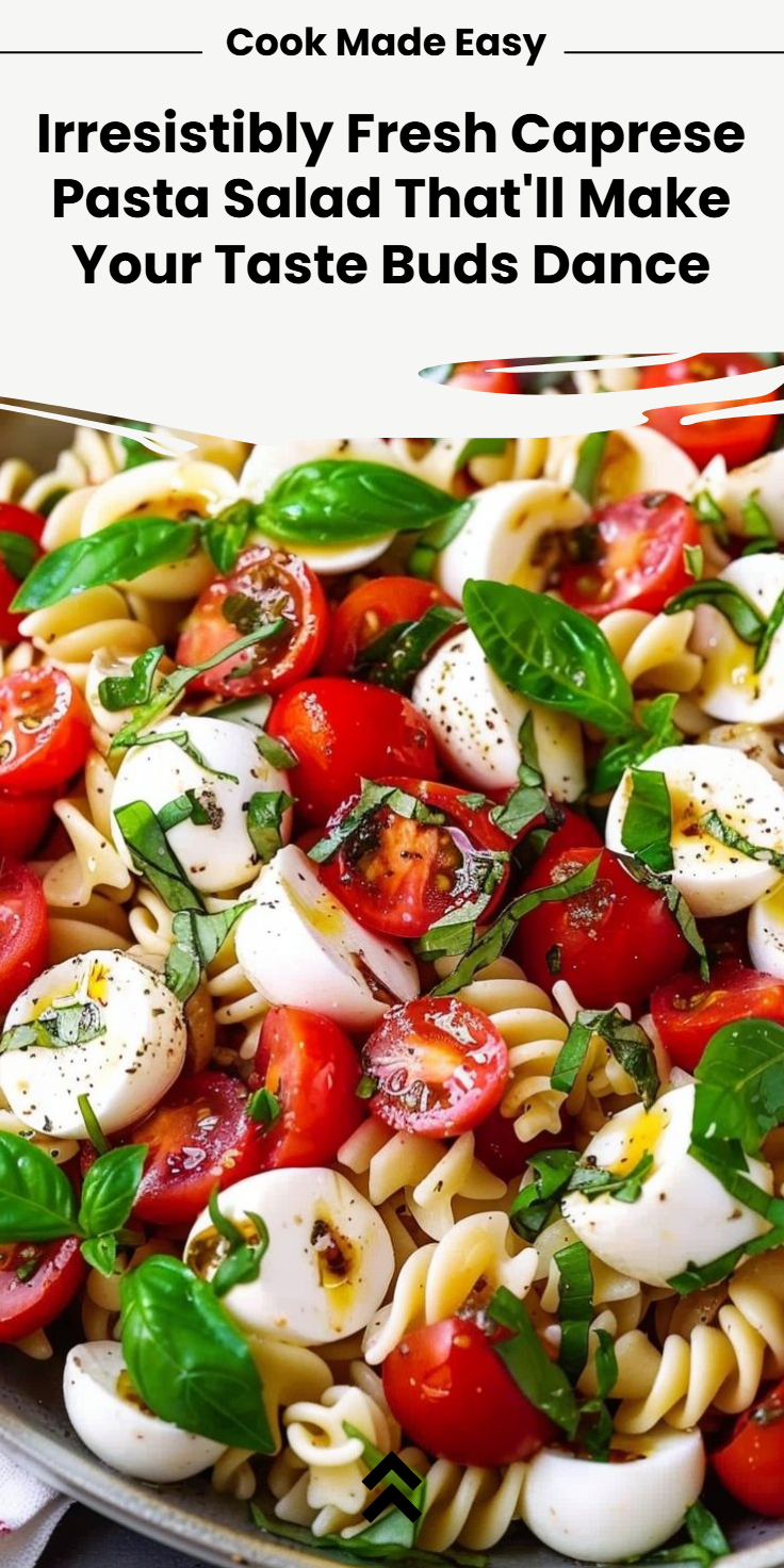 Caprese Pasta Salad Recipe