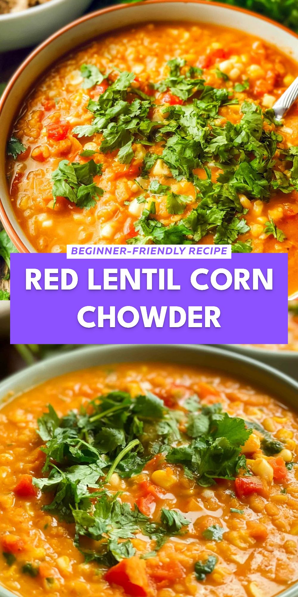 Red Lentil Corn Chowder