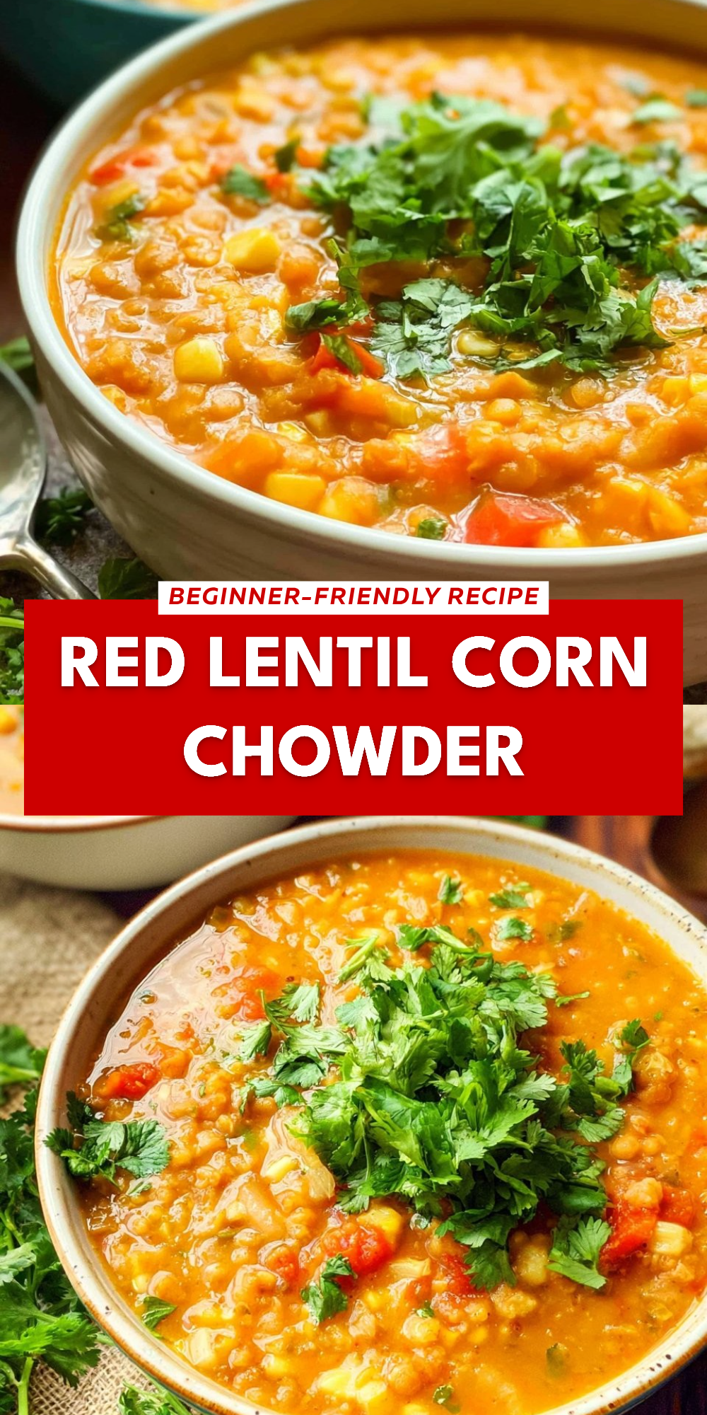 Red Lentil Corn Chowder