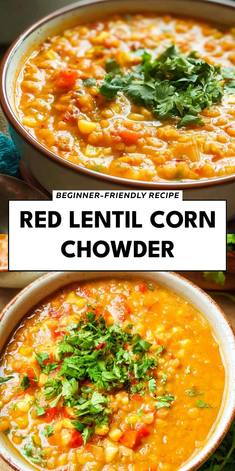Red Lentil Corn Chowder