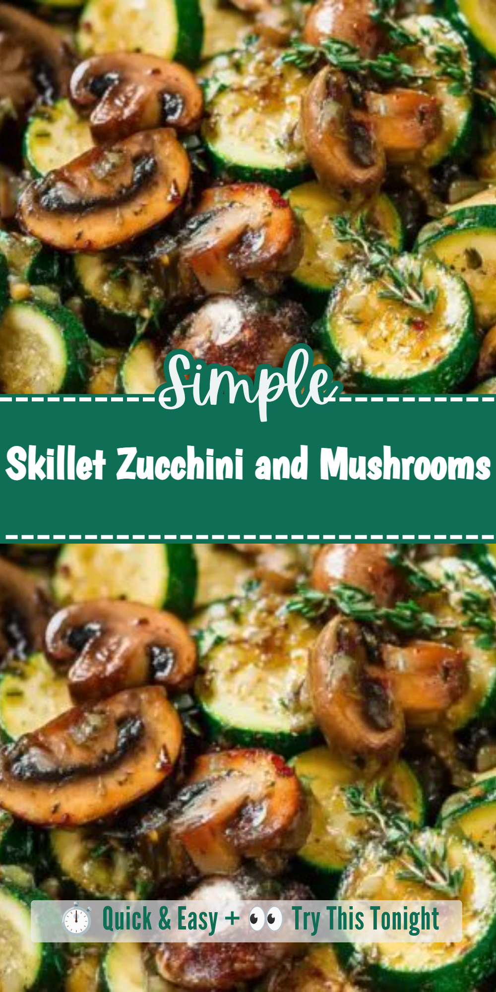 Skillet Zucchini and Mushrooms