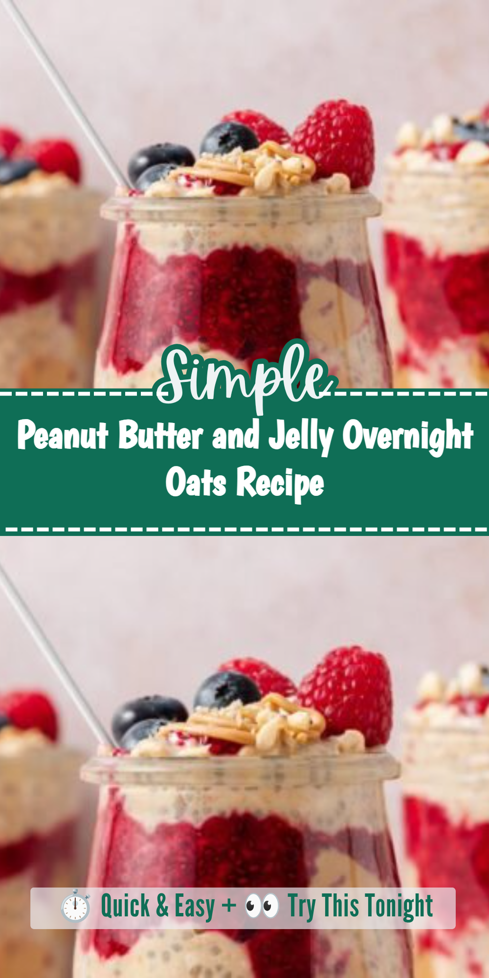 Peanut Butter and Jelly Overnight Oats Recipe