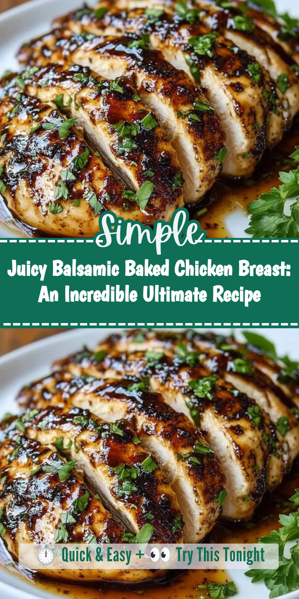 Juicy Balsamic Baked Chicken Breast: An Incredible Ultimate Recipe