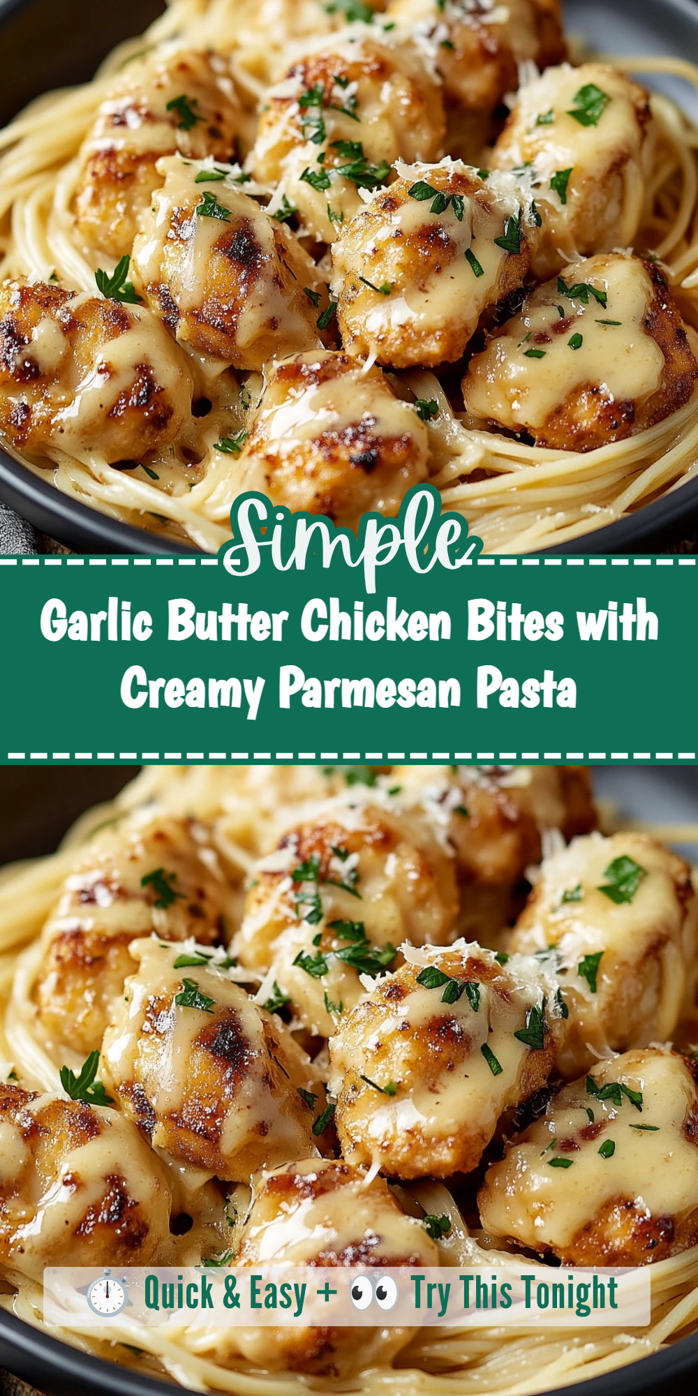 Garlic Butter Chicken Bites with Creamy Parmesan Pasta