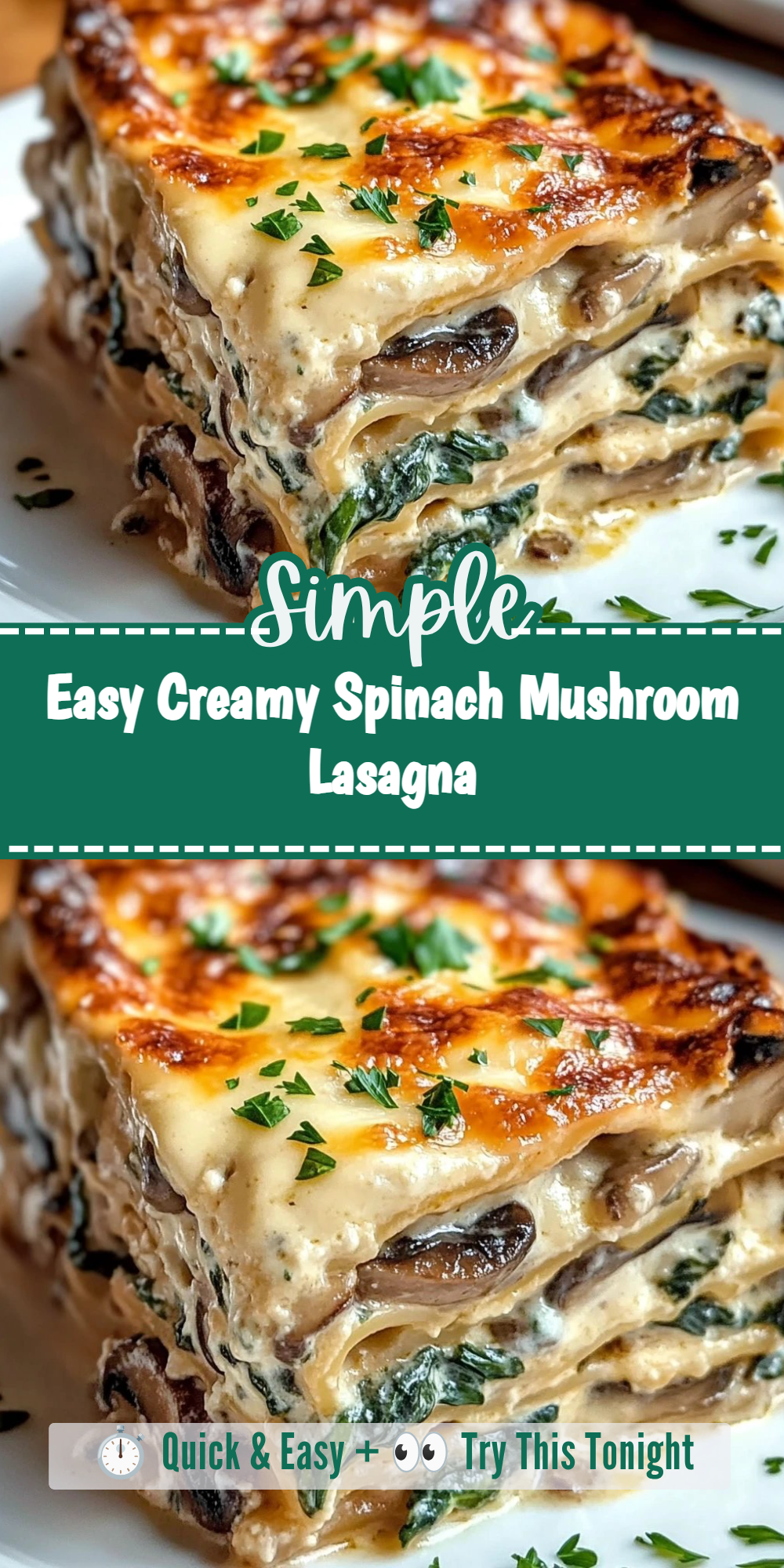 Easy Creamy Spinach Mushroom Lasagna