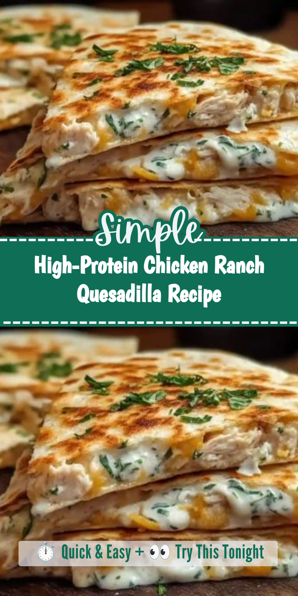 High-Protein Chicken Ranch Quesadilla Recipe