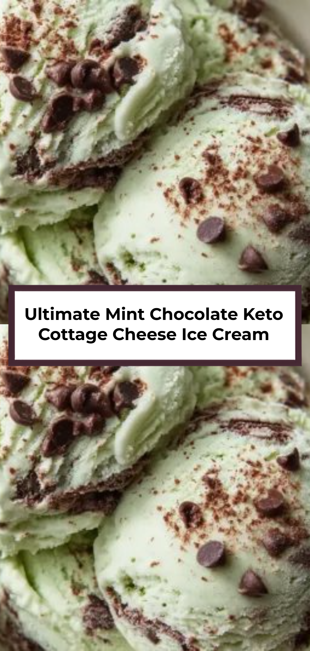 Ultimate Mint Chocolate Keto Cottage Cheese Ice Cream