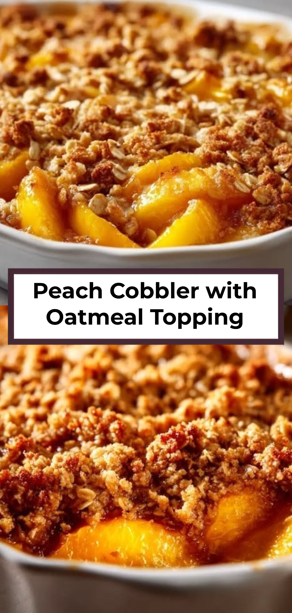 Peach Cobbler with Oatmeal Topping