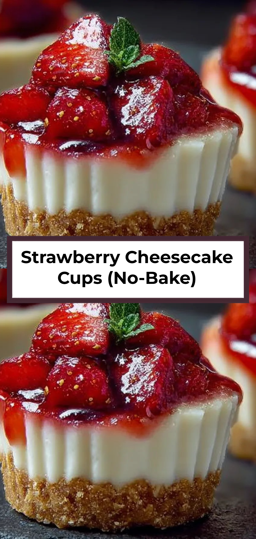 Strawberry Cheesecake Cups (No-Bake)