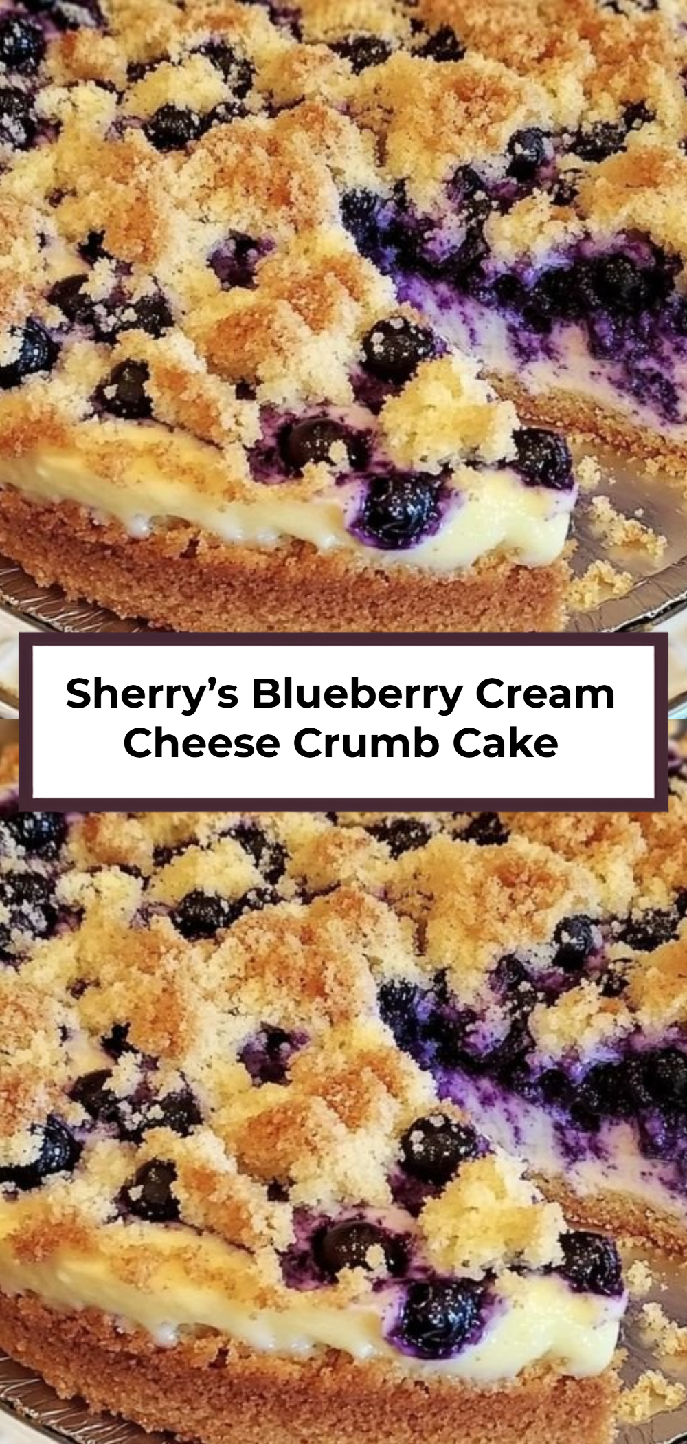 Sherry’s Blueberry Cream Cheese Crumb Cake