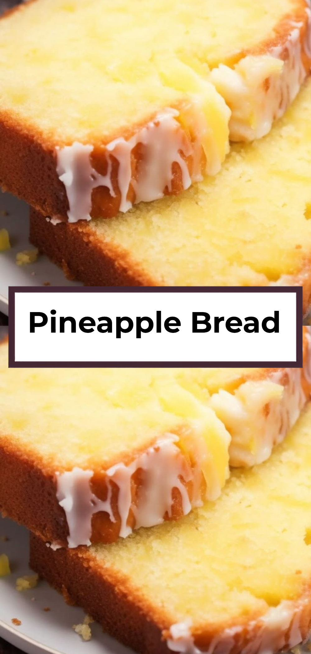 Pineapple Bread