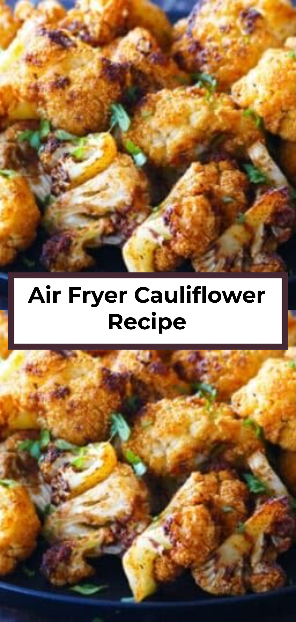 Air Fryer Cauliflower Recipe
