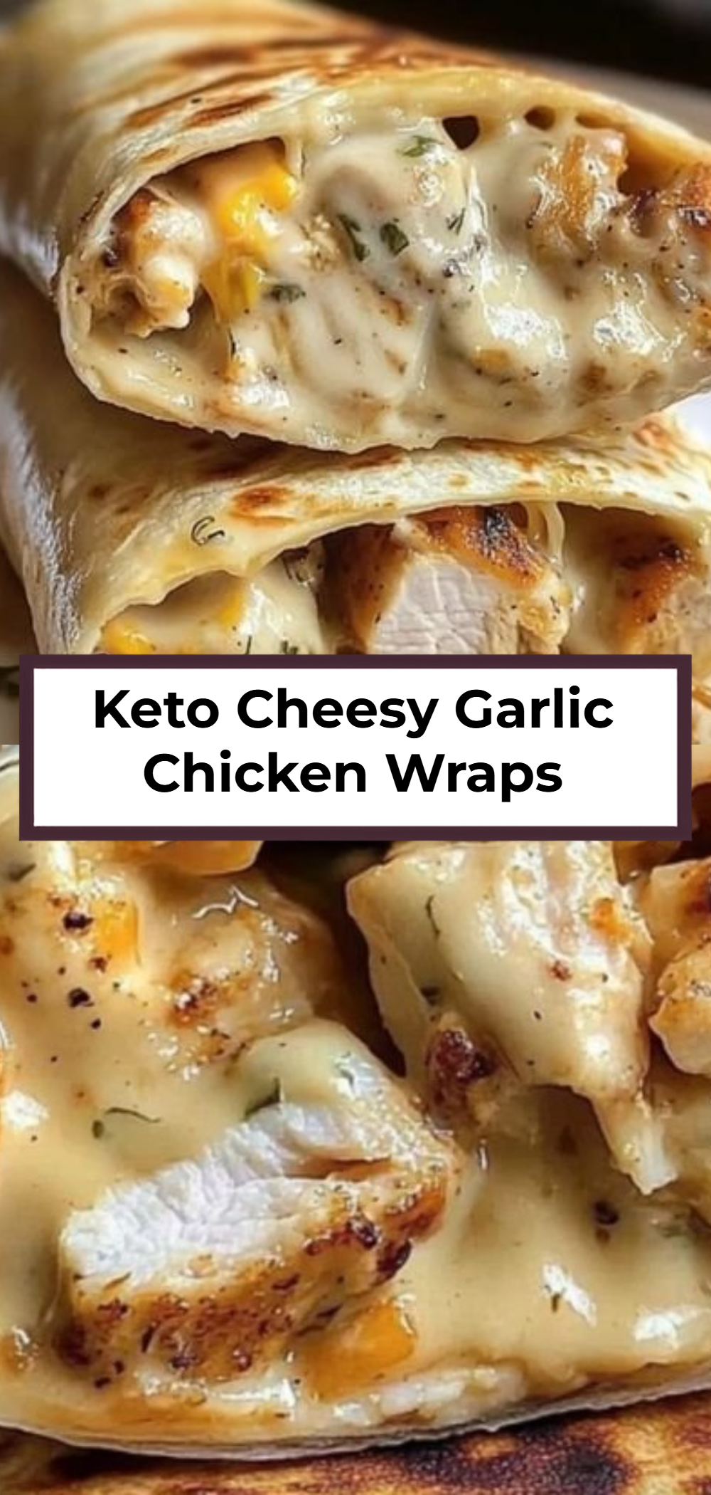 Keto Cheesy Garlic Chicken Wraps