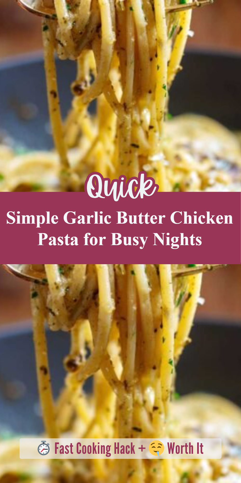 Simple Garlic Butter Chicken Pasta for Busy Nights
