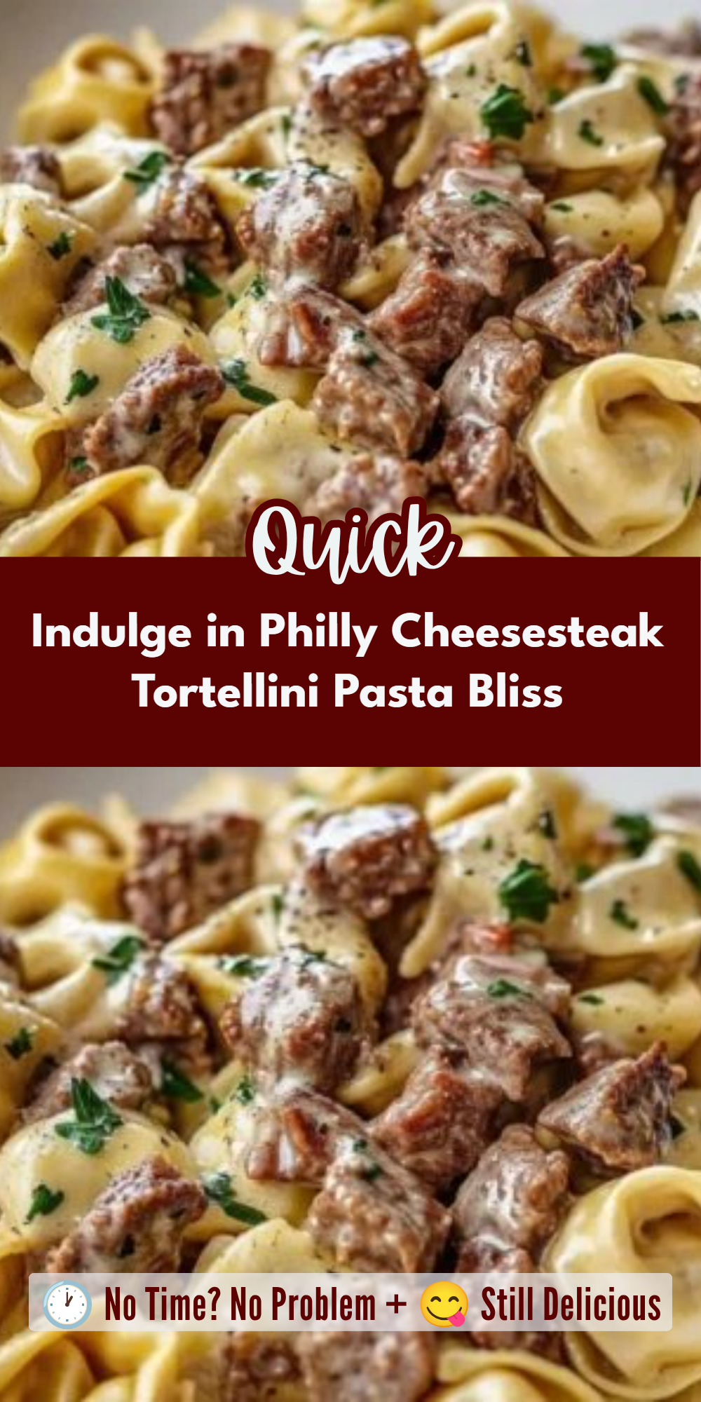 Indulge in Philly Cheesesteak Tortellini Pasta Bliss