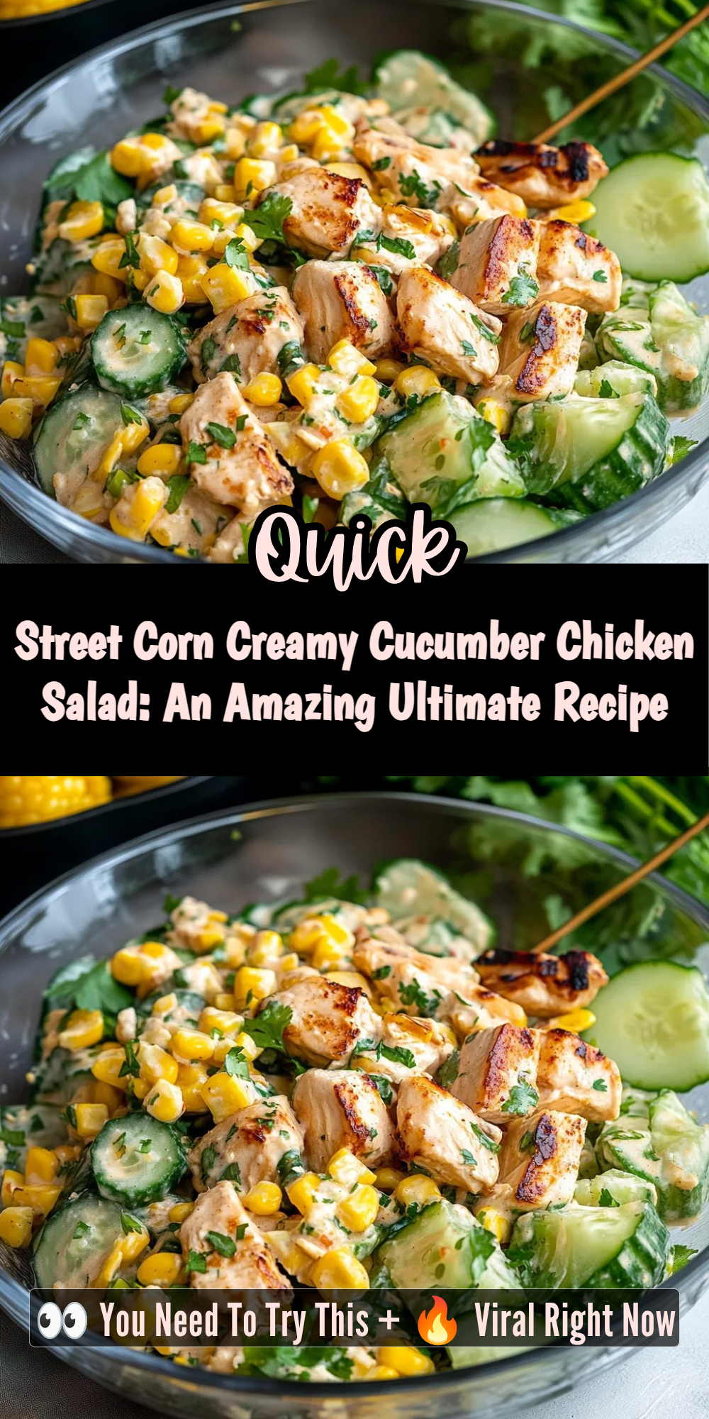 Street Corn Creamy Cucumber Chicken Salad: An Amazing Ultimate Recipe