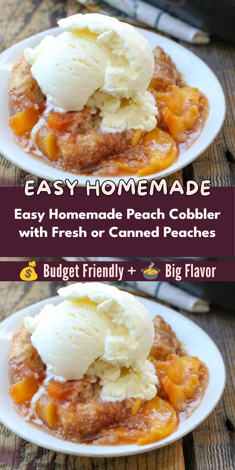 Easy Homemade Peach Cobbler with Fresh or Canned Peaches