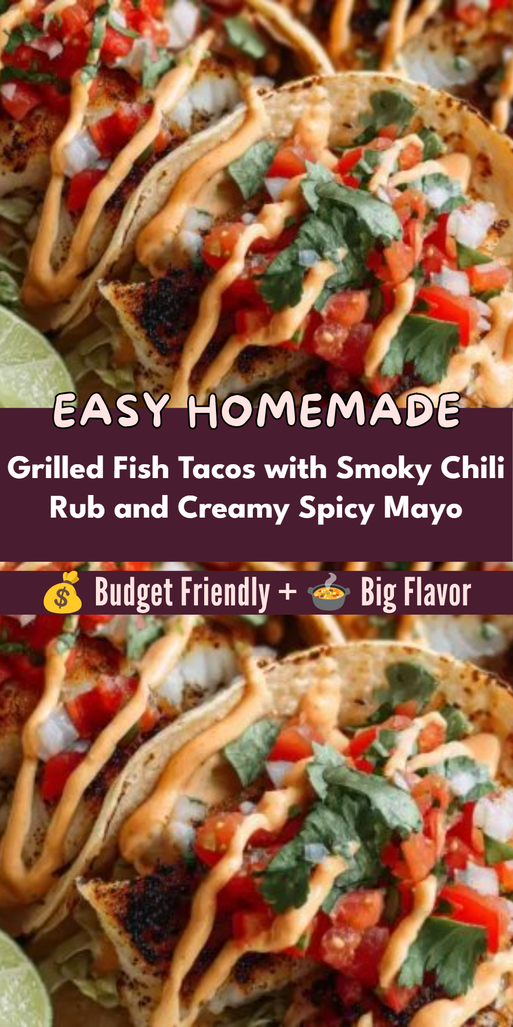 Grilled Fish Tacos with Smoky Chili Rub and Creamy Spicy Mayo
