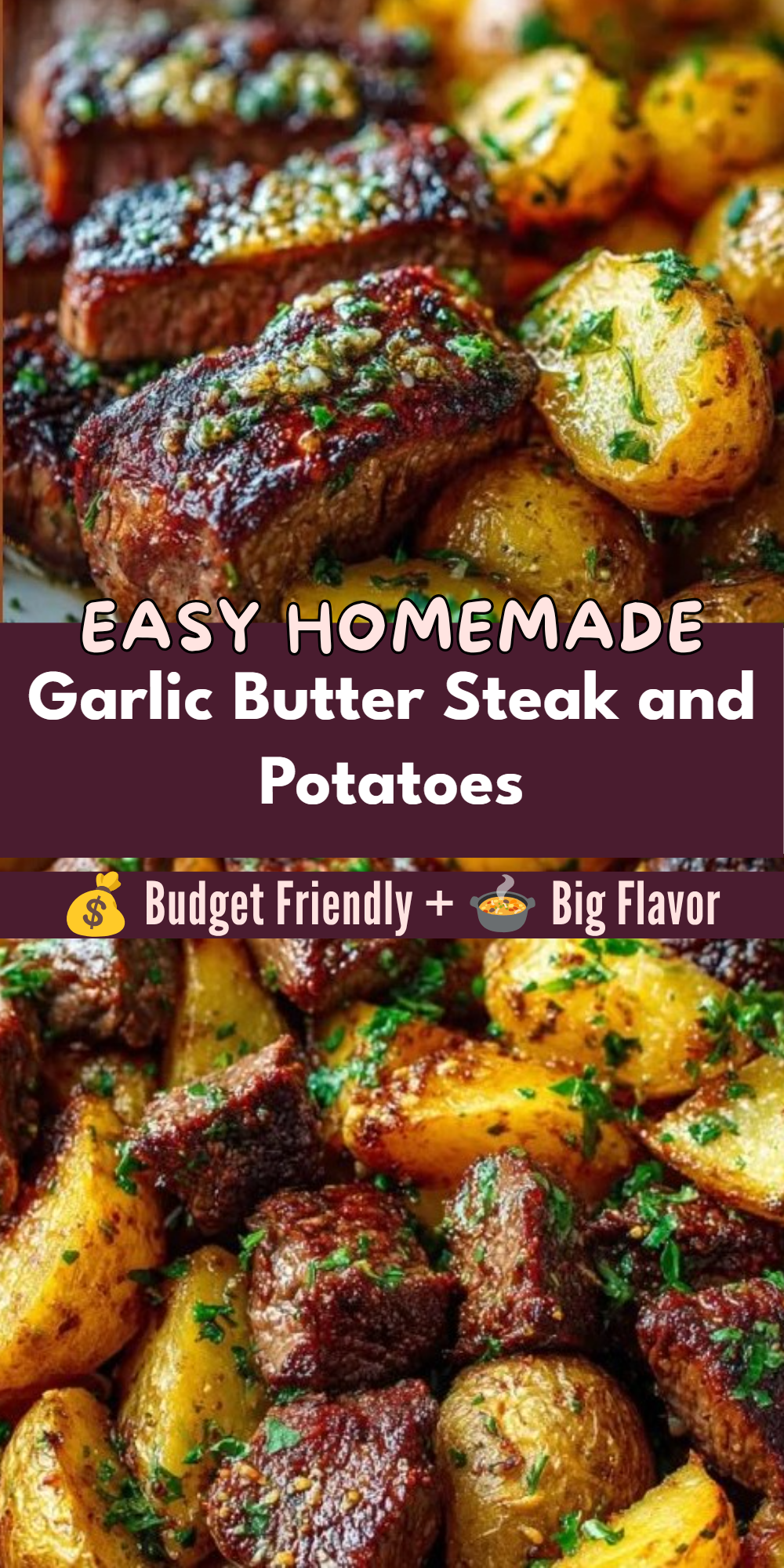 Garlic Butter Steak and Potatoes