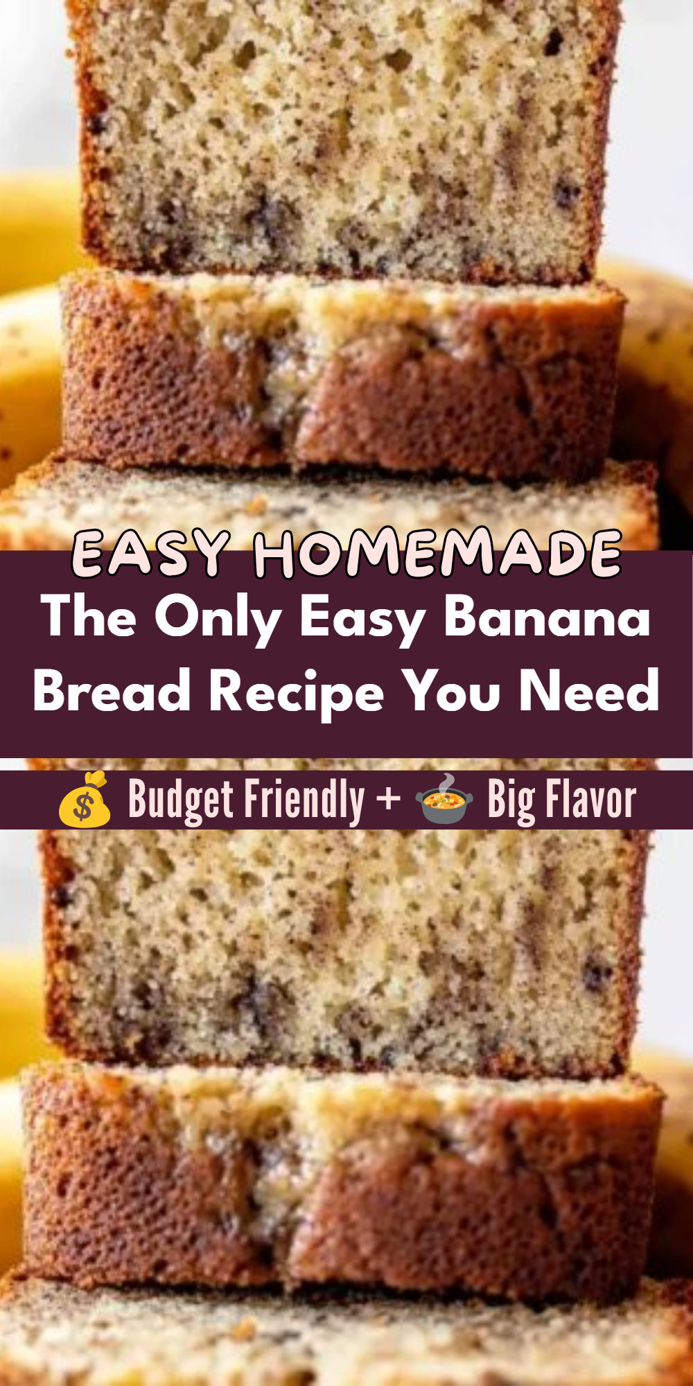 The Only Easy Banana Bread Recipe You Need