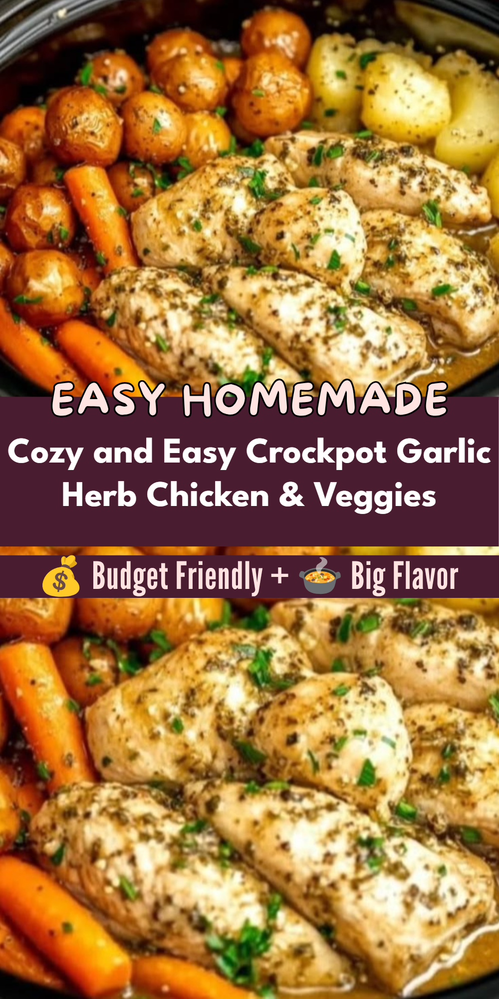 Cozy and Easy Crockpot Garlic Herb Chicken & Veggies