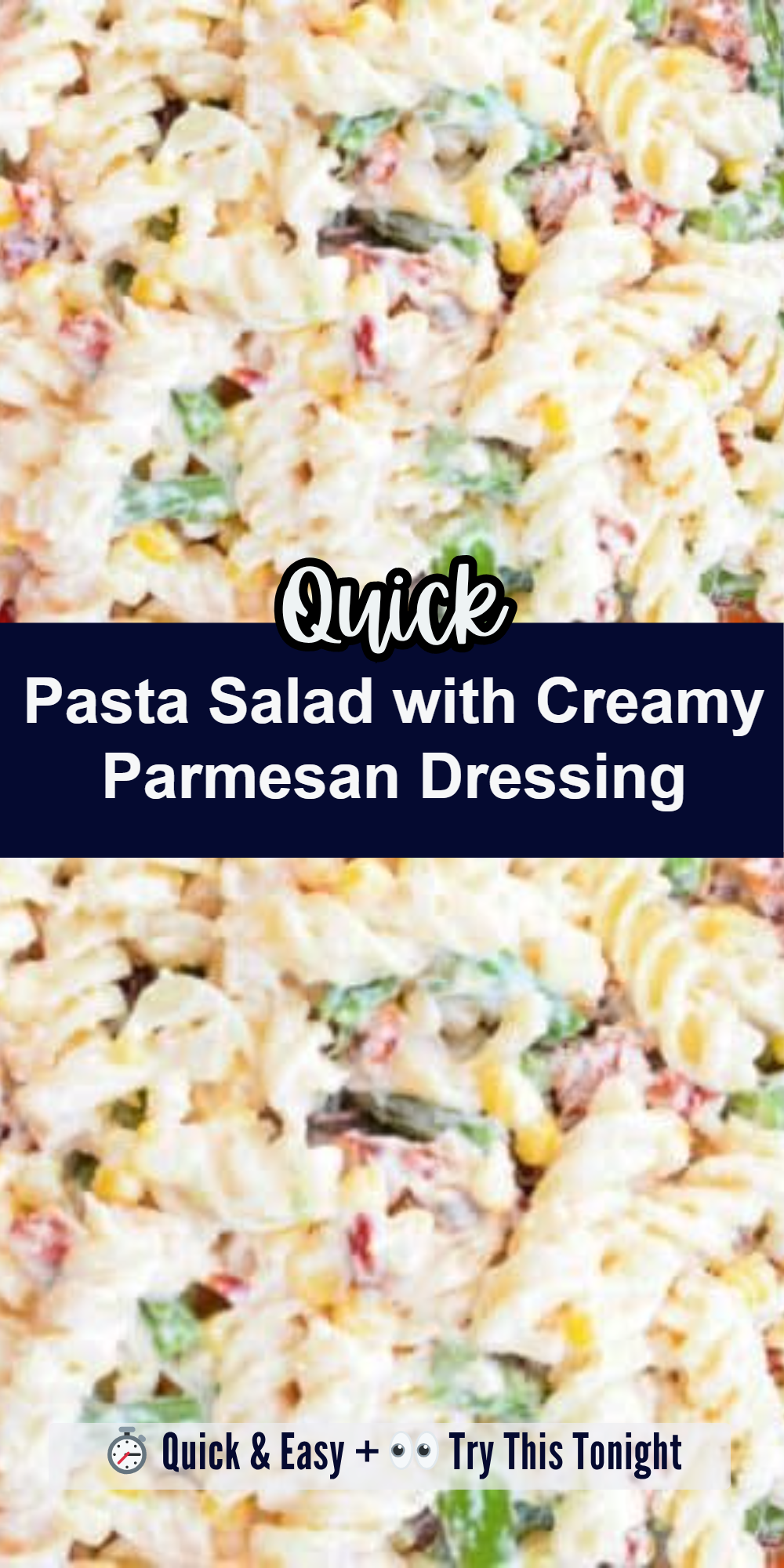 Pasta Salad with Creamy Parmesan Dressing