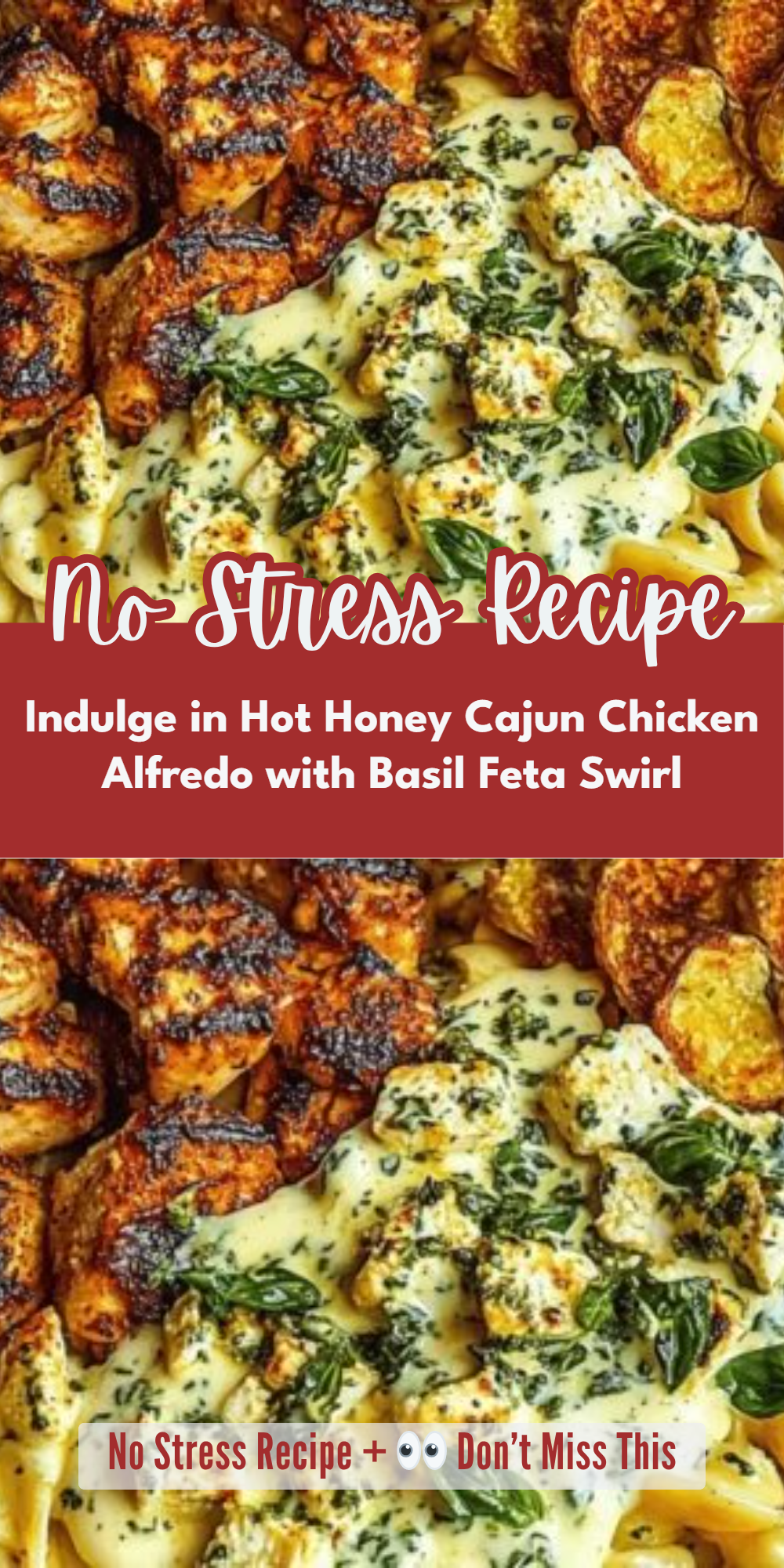 Indulge in Hot Honey Cajun Chicken Alfredo with Basil Feta Swirl