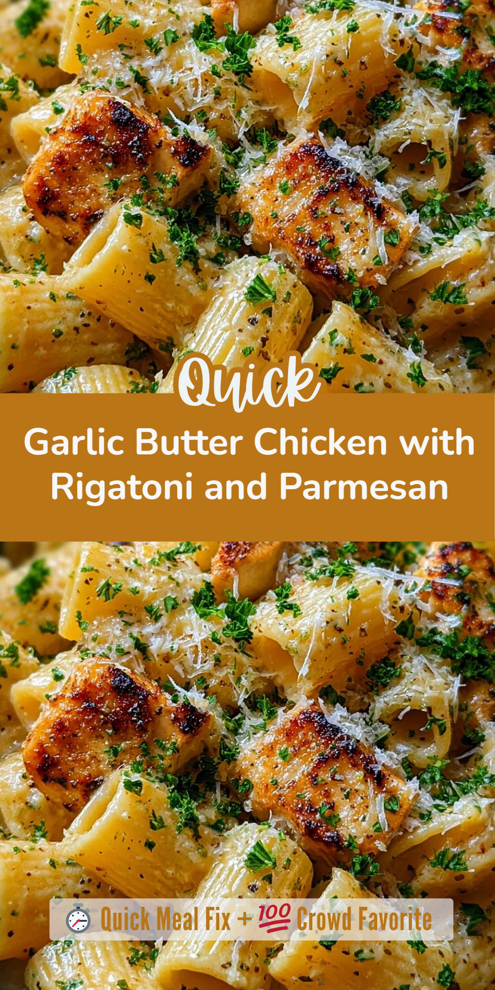 Garlic Butter Chicken with Rigatoni and Parmesan