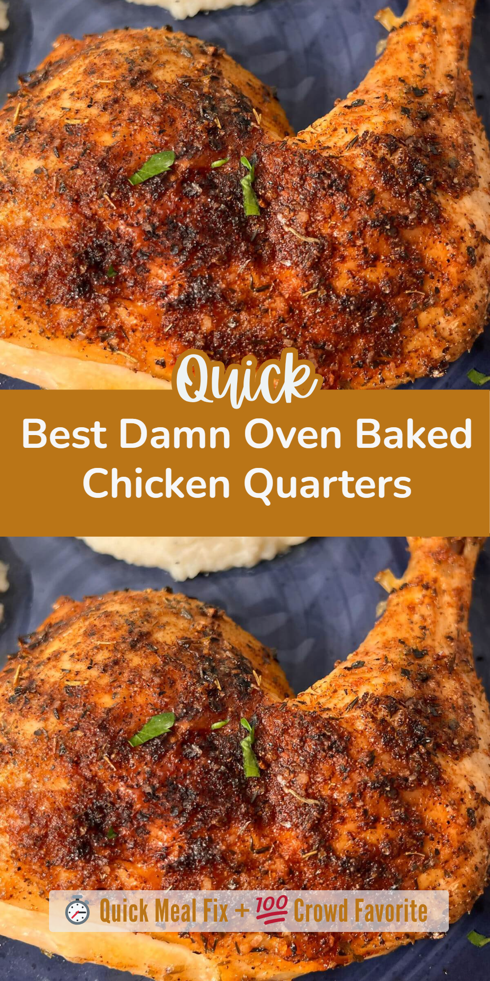 Best Damn Oven Baked Chicken Quarters
