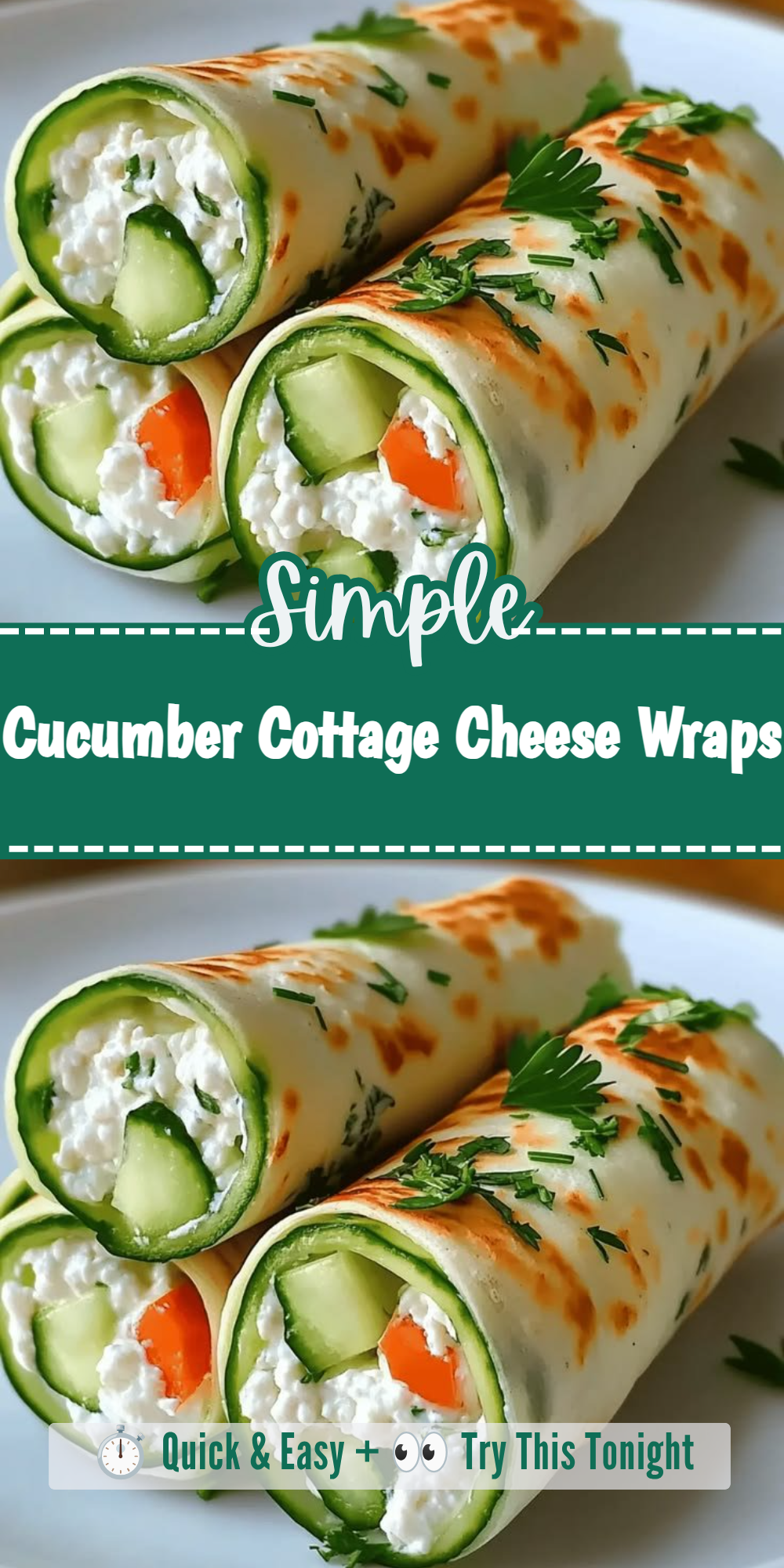 Cucumber Cottage Cheese Wraps