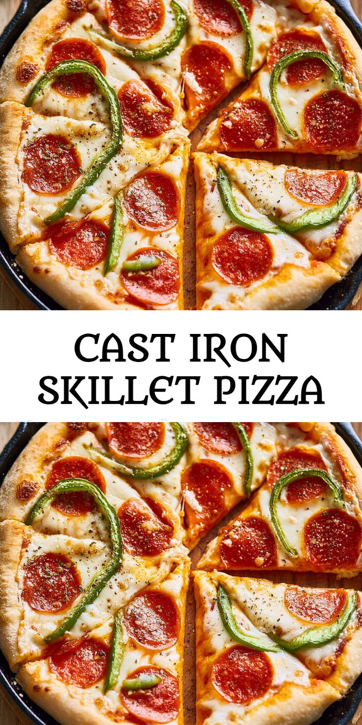 Cast Iron Skillet Pizza