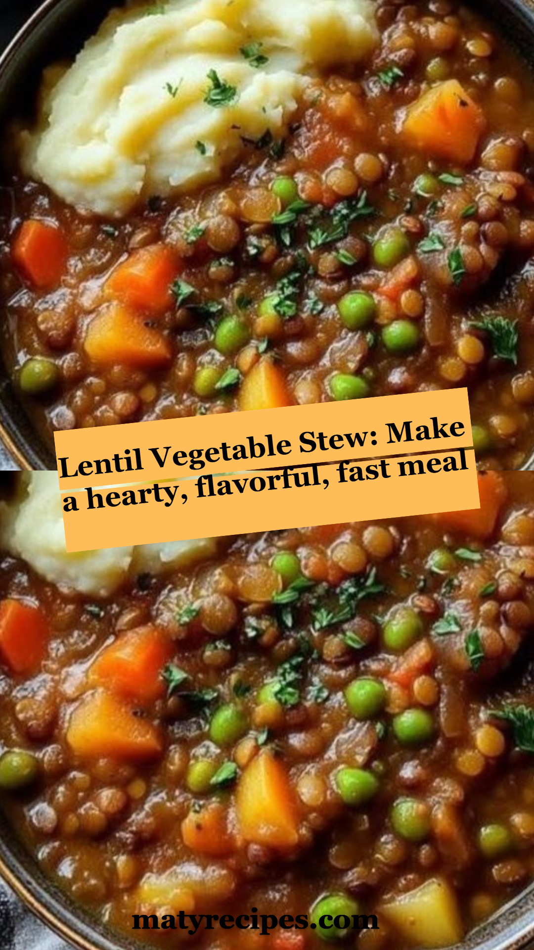 Lentil Vegetable Stew: Make a hearty, flavorful, fast meal
