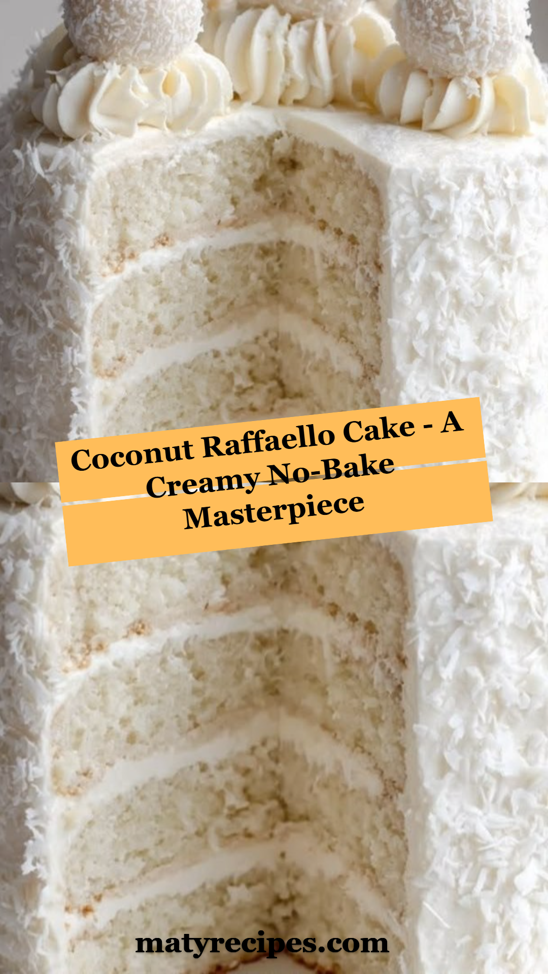Coconut Raffaello Cake - A Creamy No-Bake Masterpiece