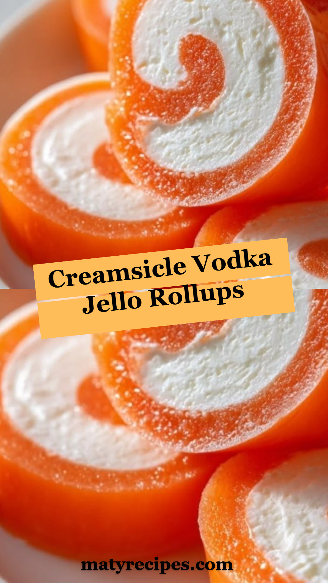 Creamsicle Vodka Jello Rollups