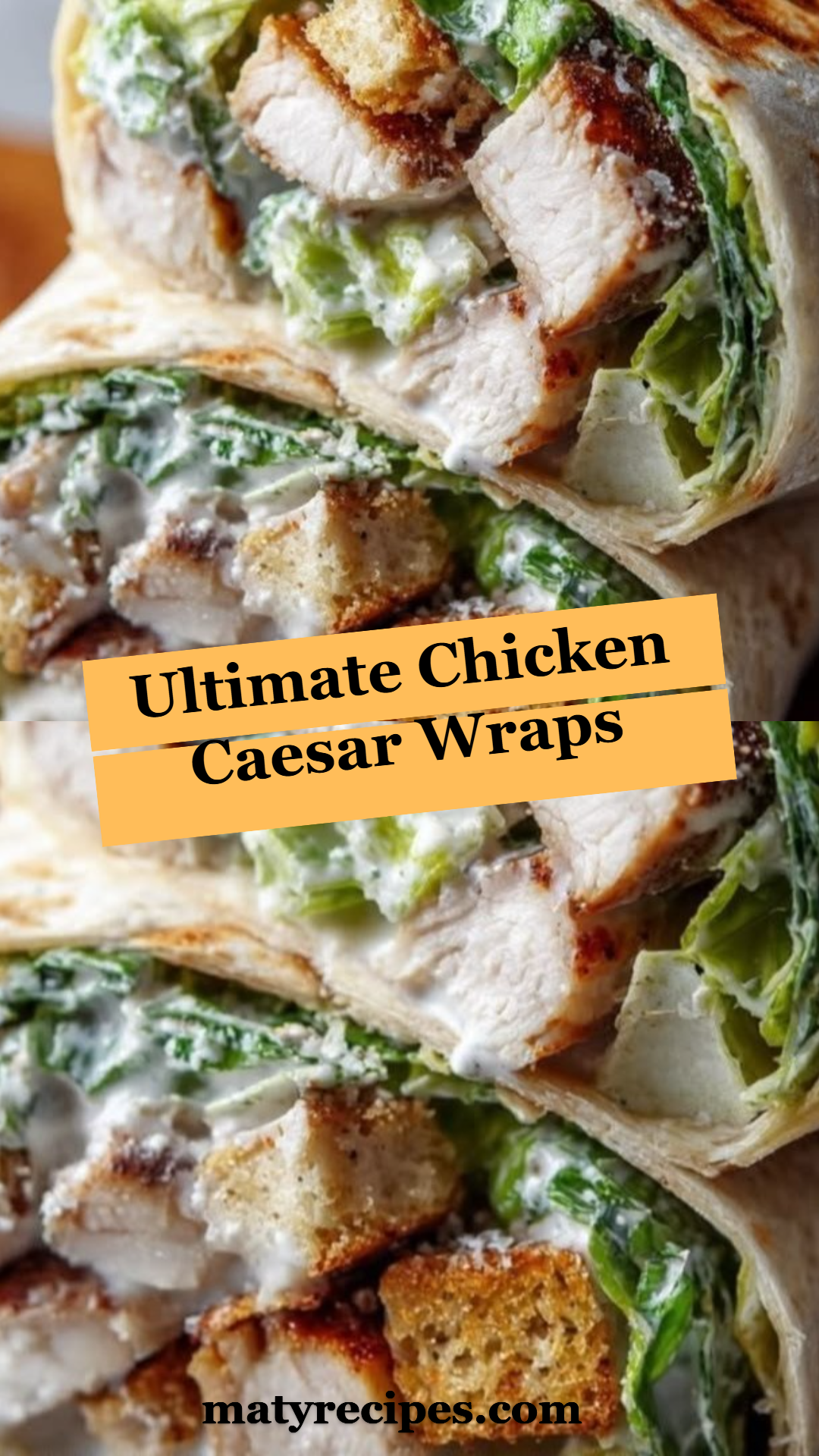 Ultimate Chicken Caesar Wraps