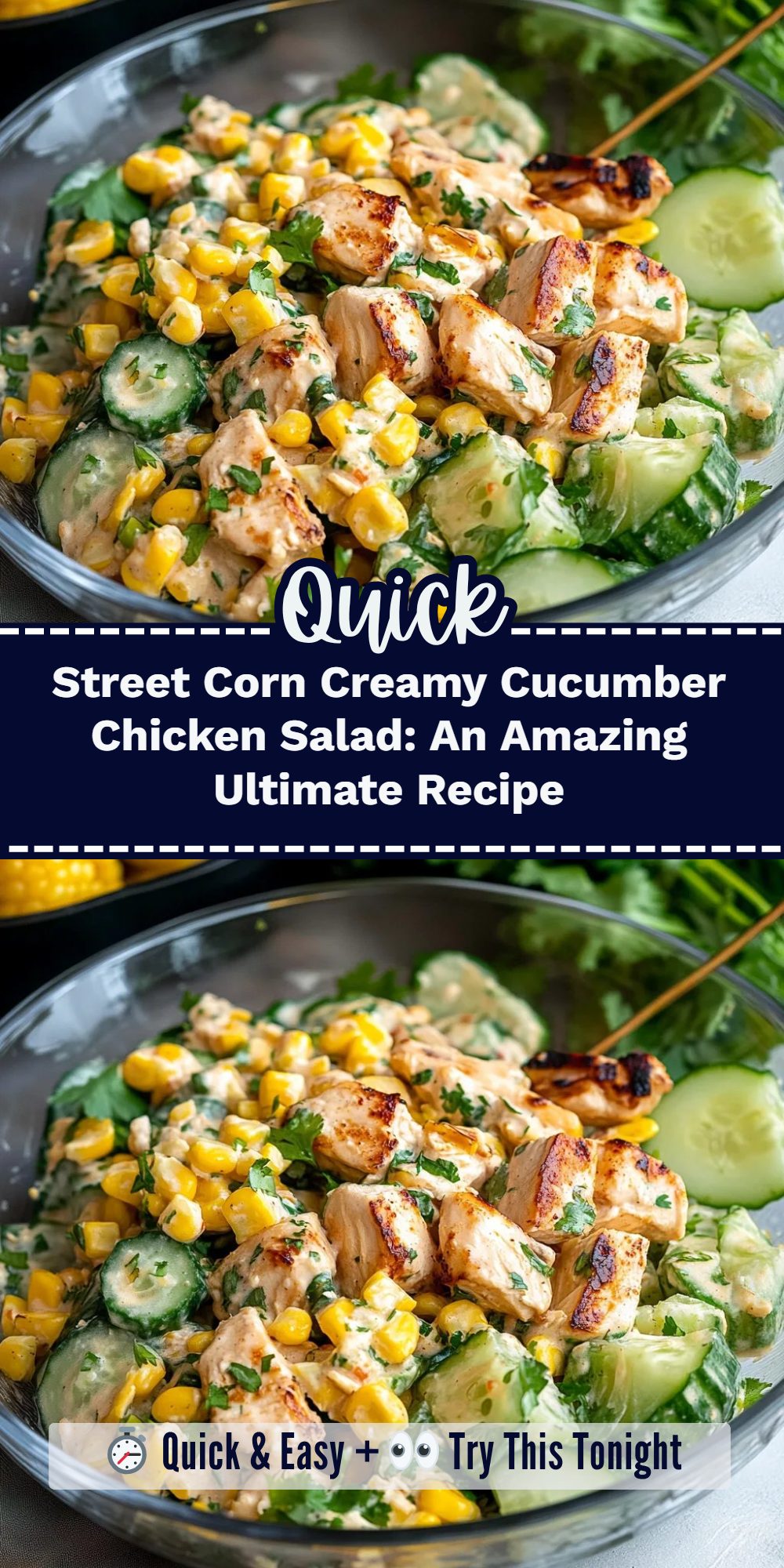 Street Corn Creamy Cucumber Chicken Salad: An Amazing Ultimate Recipe
