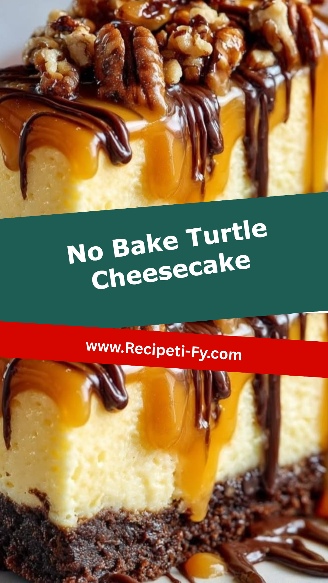 No Bake Turtle Cheesecake