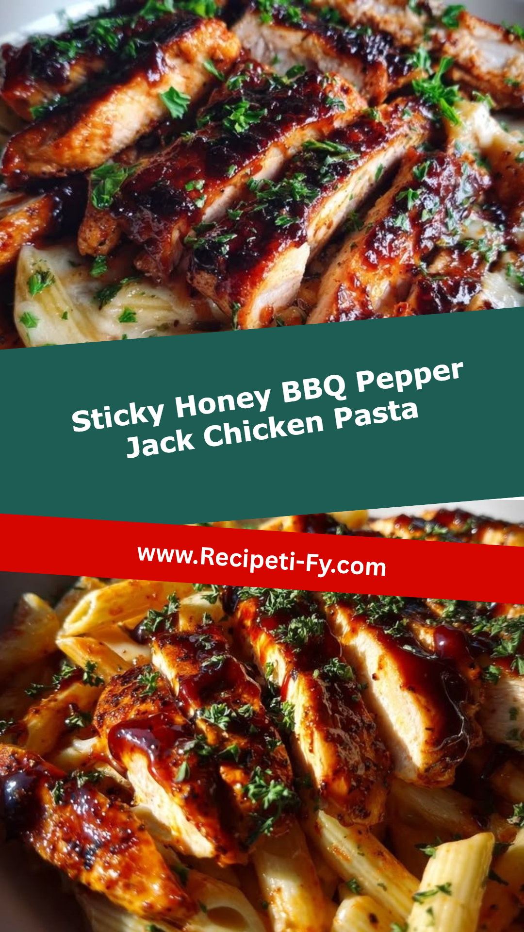Sticky Honey BBQ Pepper Jack Chicken Pasta