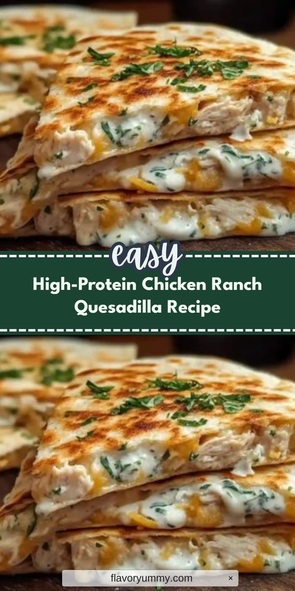 High-Protein Chicken Ranch Quesadilla Recipe