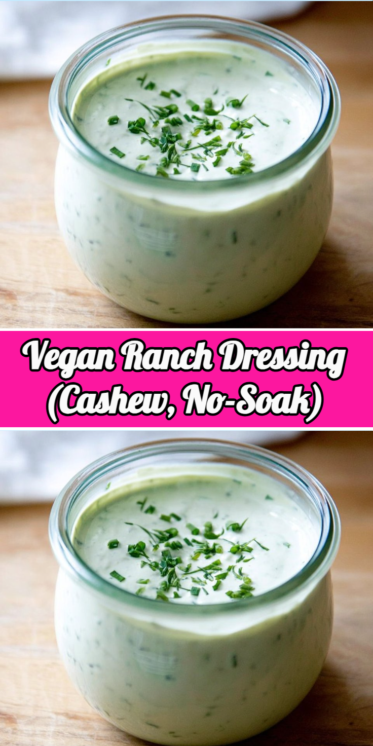 Vegan Ranch Dressing (Cashew, No-Soak)