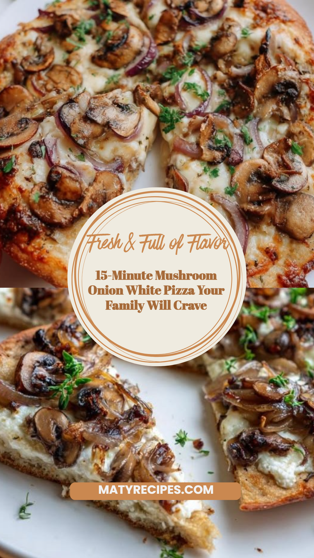 15-Minute Mushroom Onion White Pizza Your Family Will Crave