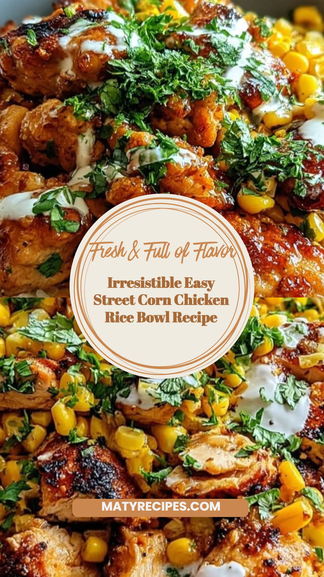 Irresistible Easy Street Corn Chicken Rice Bowl Recipe