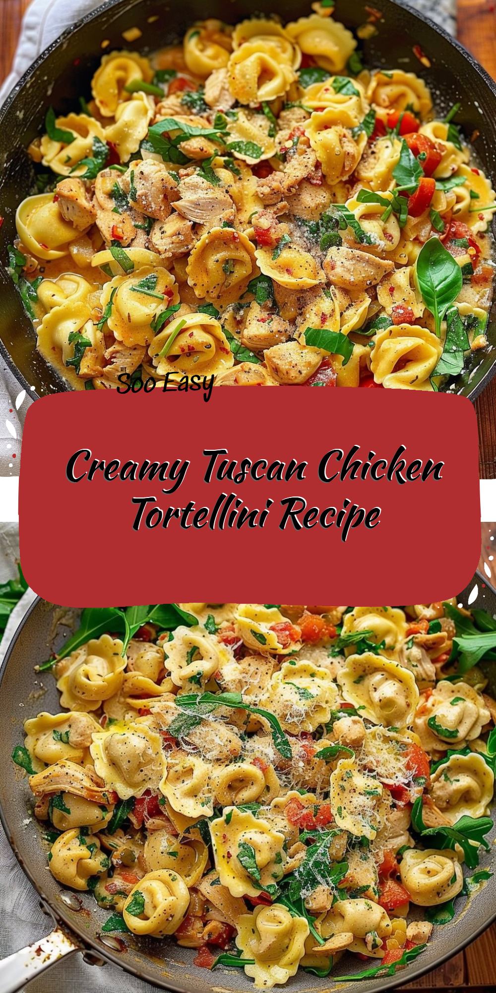 Creamy Tuscan Chicken Tortellini Recipe