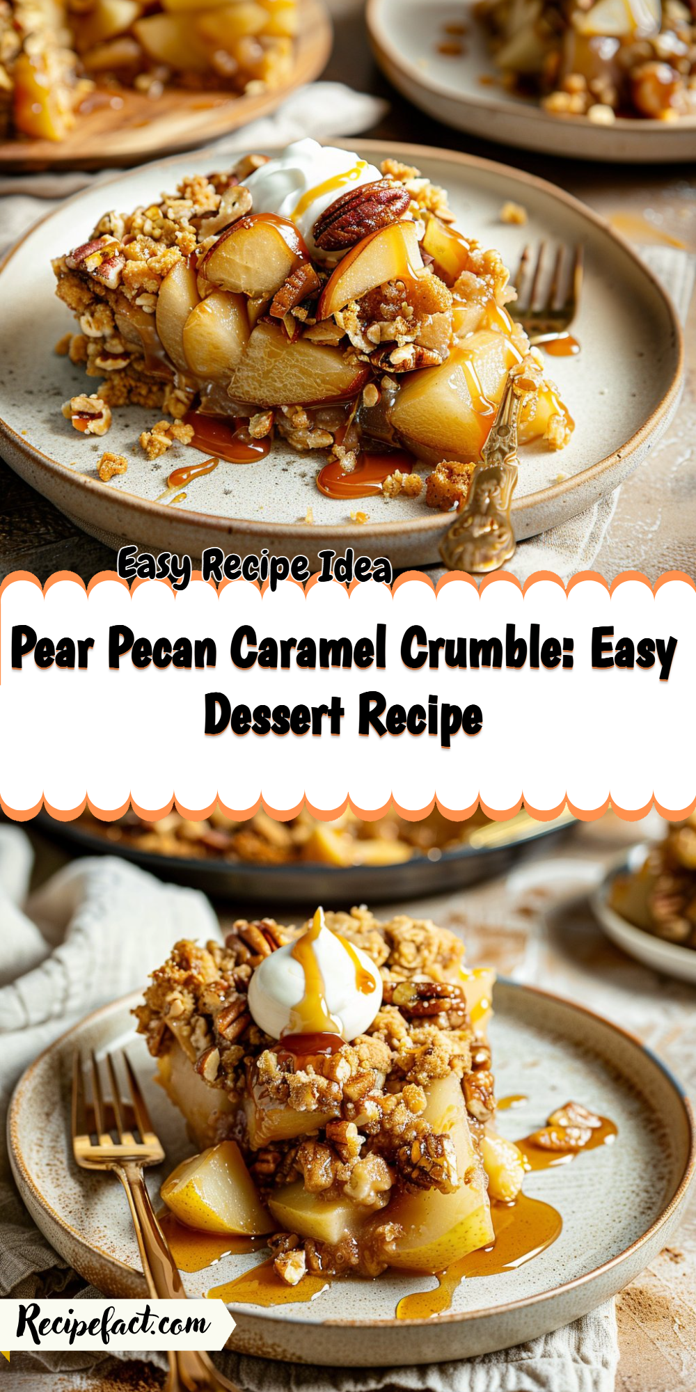 Pear Pecan Caramel Crumble: Easy Dessert Recipe