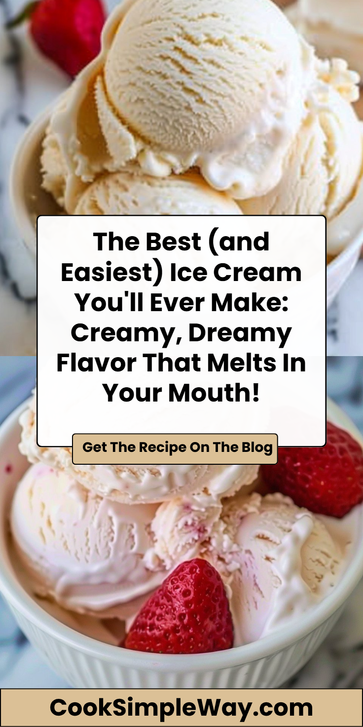 The Best and Easiest Ice Cream You'll Ever Make