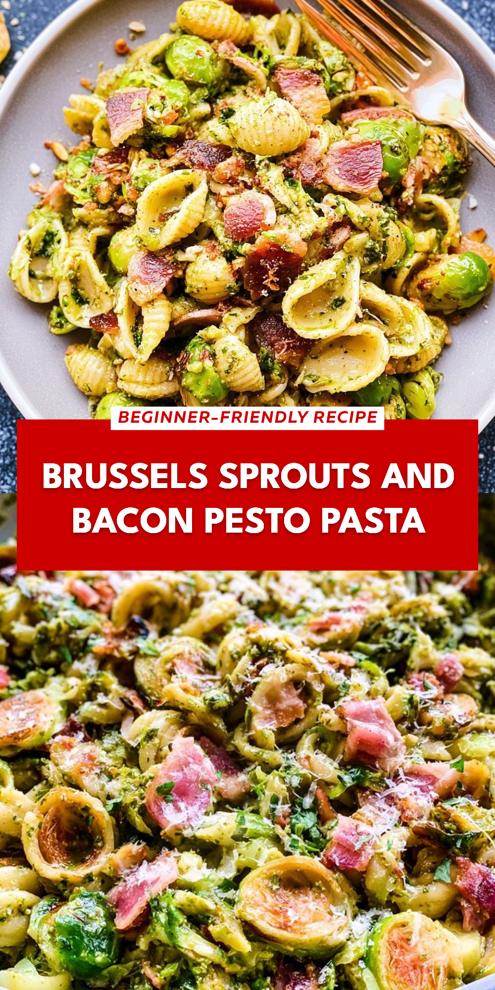 Brussels Sprouts And Bacon Pesto Pasta