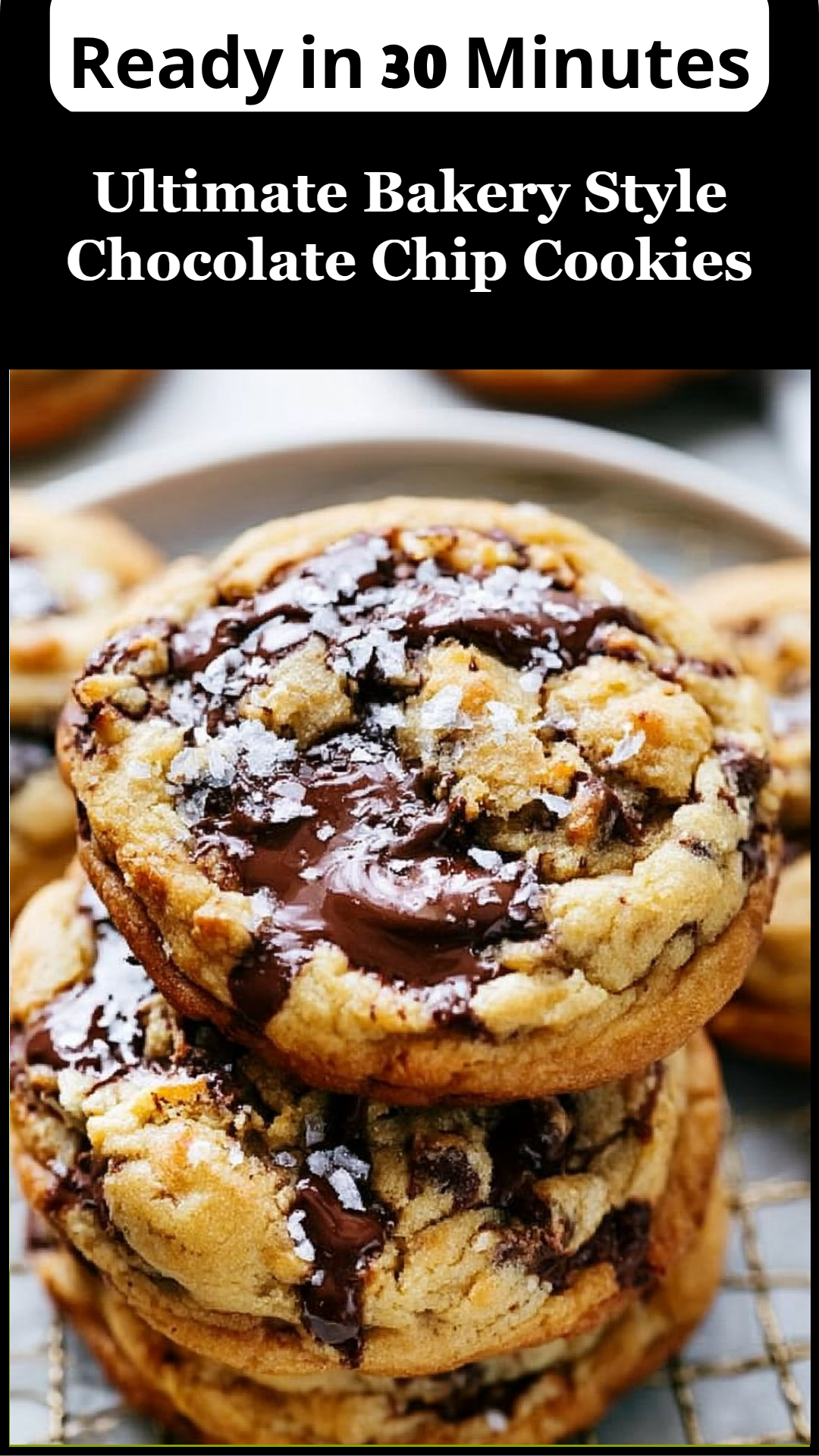Ultimate Bakery Style Chocolate Chip Cookies