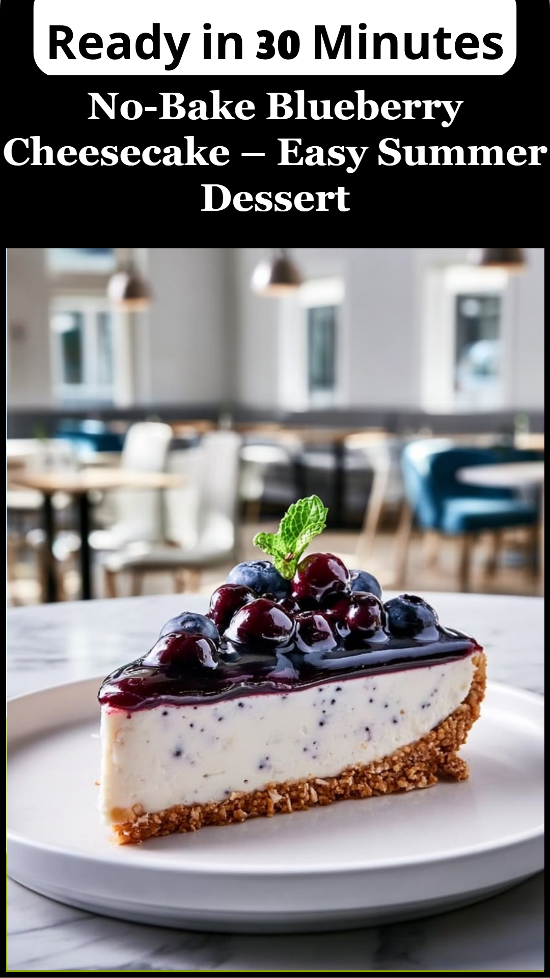 No-Bake Blueberry Cheesecake – Easy Summer Dessert