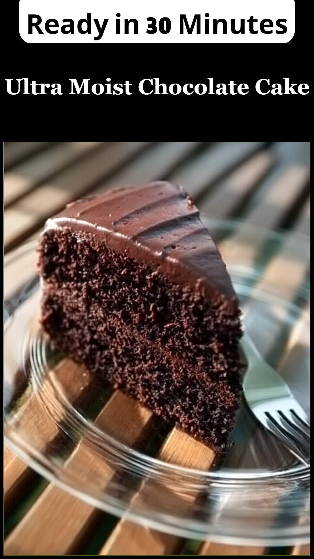 Ultra Moist Chocolate Cake